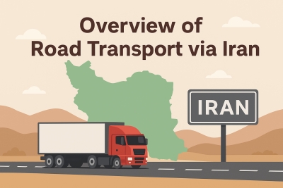 Overview of Road Transport via Iran
