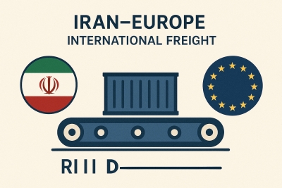 Iran–Europe International Freight: Logistics Opportunities
