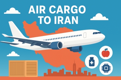 Air Cargo to Iran – Your Complete Air Freight Guide